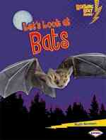 Let's Look at Bats (Lightning Bolt Books)