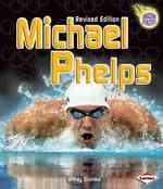 Michael Phelps (Revised Edition) (Amazing Athletes) （Revised）