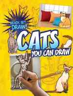Cats You Can Draw (Ready, Set, Draw!)