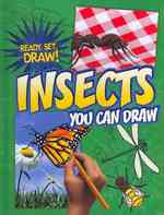 Insects You Can Draw (Ready, Set, Draw!)