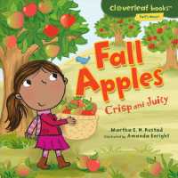 Fall Apples : Crisp and Juicy (Cloverleaf Books: Fall's Here!)