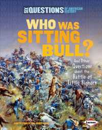 Who Was Sitting Bull? : And Other Questions about the Battle of Little Bighorn (Six Questions of American History)