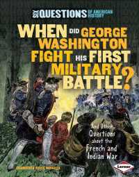 When Did George Washington Fight His First Military Battle? : And Other Questions about the French and Indian War (Six Questions of American History)