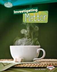 Investigating Matter (How Does Energy Work: Searchlight Books)