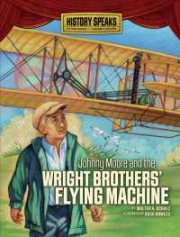 Johnny Moore and the Wright Brothers' Flying Machine (History Speaks: Picture Books Plus Reader's Theater)