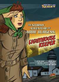 The Stormy Adventure of Abbie Burgess, Lighthouse Keeper (History's Kid Heroes)