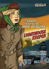 The Stormy Adventure of Abbie Burgess, Lighthouse Keeper (History's Kid Heroes)