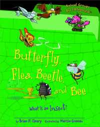 Butterfly, Flea, Beetle, and Bee : What Is an Insect? (Animal Groups Are Categorical)