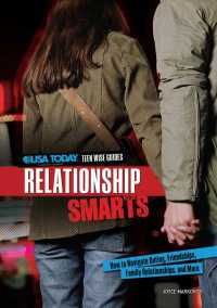 Relationship Smarts : How to Navigate Dating, Friendships, Family Relationships, and More (USA Today Teen Wise Guides: Time, Money, and Relationships)
