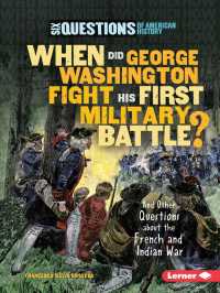 When Did George Washington Fight His First Military Battle? : And Other Questions about the French and Indian War (Six Questions of American History)
