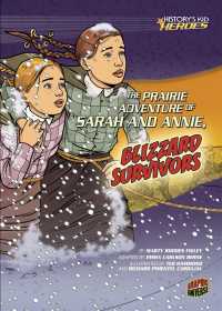 The Prairie Adventure of Sarah and Annie, Blizzard Survivors (History's Kid Heroes)