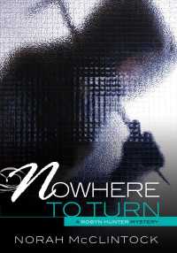 Nowhere to Turn (Robyn Hunter Mysteries) （Reprint）