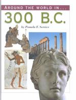 300 B.C. (Around the World In...) （Library Binding）