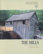 The Mills (Building America) （Library Binding）