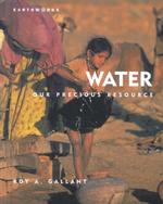 Water : Our Precious Resource (Earthworks) （Library Binding）