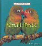 Small Birds (Perfect Pets) （Library Binding）