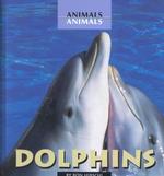 Dolphins (Animals, Animals) （Library Binding）