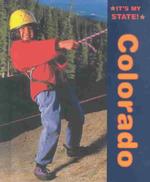 Colorado (It's My State! (First Edition)(R)) （Library Binding）