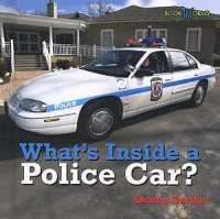 What's inside a Police Car? (What's Inside?) （Library Binding）