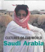 Saudi Arabia (Cultures of the World (Second Edition)(R)) （2ND Library Binding）
