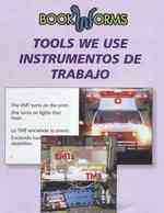Tools We Use / Instumentos de trabajo (6-Volume Set) (Bookworms Tools We Use / Instrumentos De Trabajo)