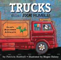 Trucks : Whizz! Zoom! Rumble! （Reprint）