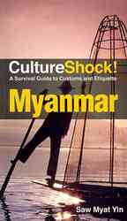 Culture Shock! Myanmar : A Survival Guide to Customs and Etiquette (Cultureshock! Guides) （3TH）