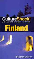 Culture Shock! Finland : A Survival Guide to Customs and Etiquette (Culture Shock! Finland) （4TH）
