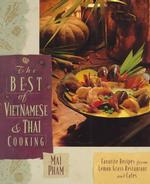 The Best of Vietnamese & Thai Cooking : Favorite Recipes from Lemon Grass Restaurant and Cafe