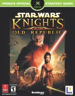 Star Wars Knights of the Old Republic : Prima's Official Strategy Guide