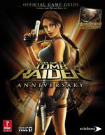 Lara Croft Tomb Raider : Anniversary: Prima Official Game Guide, Includes Both PS2 and XBOX 360 （PAP/PSTR）