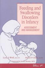 Feeding and Swallowing Disorders in Infancy : Assessment and Management