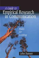 A Guide to Empirical Research in Communication : Rules for Looking
