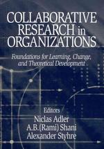 組織における共同研究<br>Collaborative Research in Organizations : Foundations for Learning, Change, and Theoretical Development
