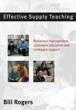 臨時教員ガイド<br>Effective Supply Teaching : Behaviour Management, Classroom Discipline and Colleague Support