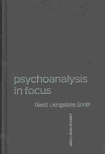 精神分析<br>Psychoanalysis in Focus (Counselling & Psychotherapy in Focus Series)