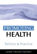 ヘルス・プロモーション：理論と実践<br>Promoting Health : Politics and Practice