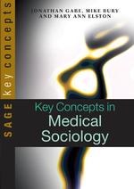 医療社会学の主要概念<br>Key Concepts in Medical Sociology (Sage Key Concepts)