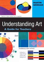 芸術を理解する：教師向けガイド<br>Understanding Art : A Guide for Teachers