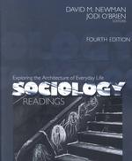Sociology : Exploring the Architecture of Everyday Life Readings （4TH）