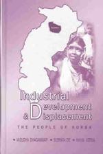 Industrial Development and Displacement : The People of Korba