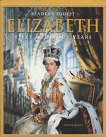 Elizabeth : Fifty Glorious Years