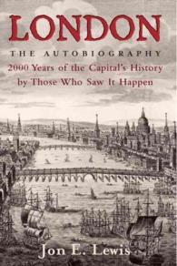 London : The Autobiography, 2000 Years of the Capital's History by Those Who Saw it Happen