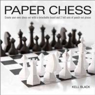 Paper Chess : Create Your Own Chess Set with a Detachable Board and 2 Full Sets of Punch-Out Pieces （CSM）