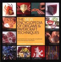 The New Encyclopedia of Origami and Papercraft Techniques （Updated）