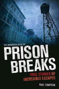 The Mammoth Book of Prison Breaks (Mammoth Book of)