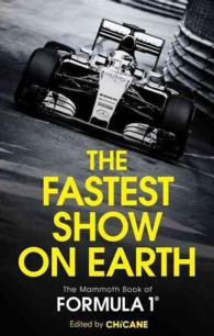 The Fastest Show on Earth (The Mammoth Book of Formula)