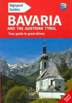 Signpost Guide Bavaria and the Austrian Tyrol : Your Guide to Great Drives （2ND）