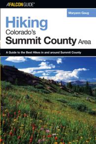 AFalconGuide Hiking Colorado's Summit County Area : A Guide to the Best Hikes in and around Summit County (Regional Hiking Series) （1ST）