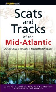 Scats and Tracks of the Mid-Atlantic : A Field Guide to the Signs of Seventy Wildlife Species (Scats and Tracks Series) （1ST）
